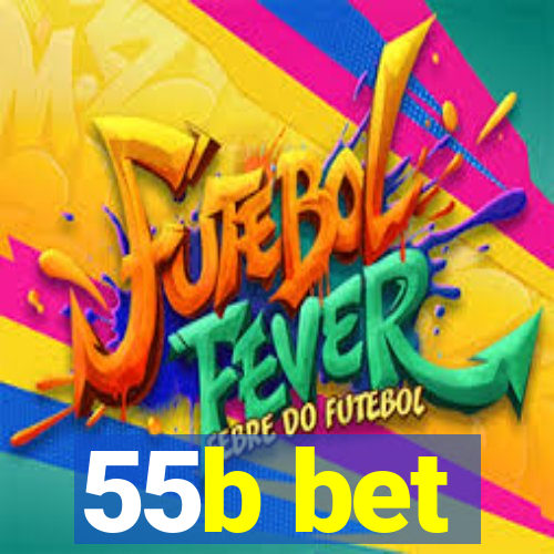 55b bet